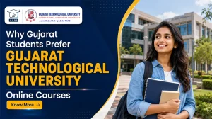 Why Gujarat Students Prefer Gujarat Technological University Online Courses