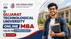 Is Gujarat Technological University Online MBA Valid in Ahmedabad